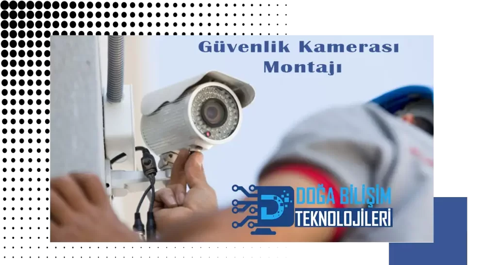 Güvenlik kamerası montajı
